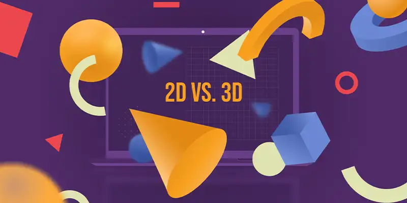موشن گرافیک دوبعدی یا سه‌بعدی؟ کدام برای بازاریابی موثرتر است
